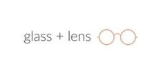 Glass + Lens